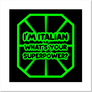 I'm Italian, what's your superpower? Posters and Art